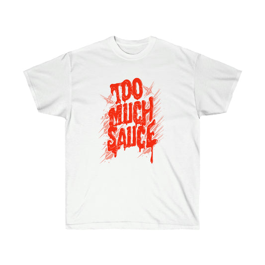 Too Much Sauce Men T-Shirt image 0