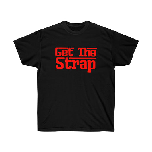 Get The Strap Men T-Shirt image 2