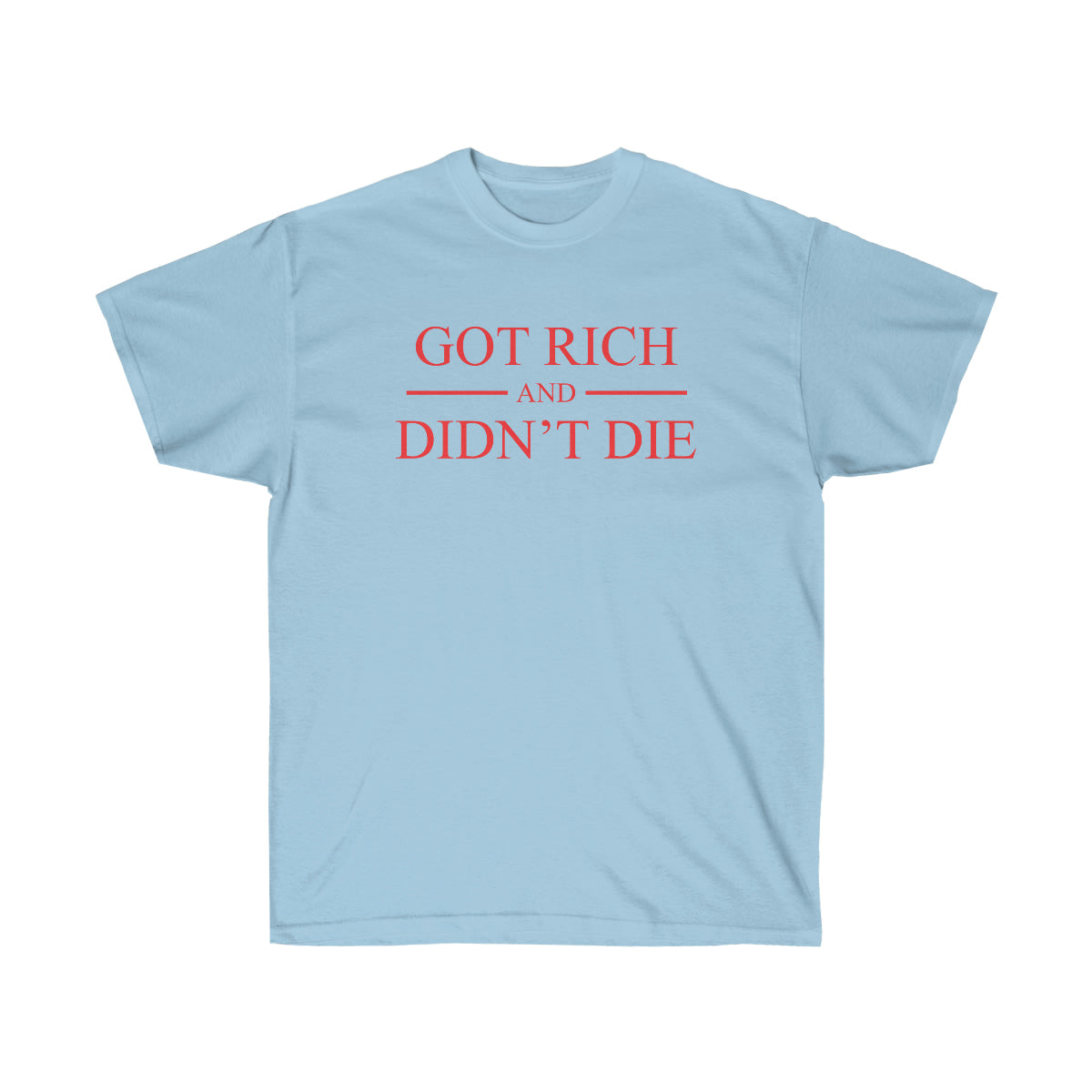 Got Rick And Didn't Die Men T-Shirt - Light Blue, M image