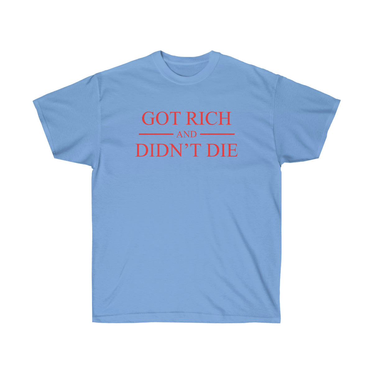Got Rick And Didn't Die Men T-Shirt - Carolina Blue, 2XL image