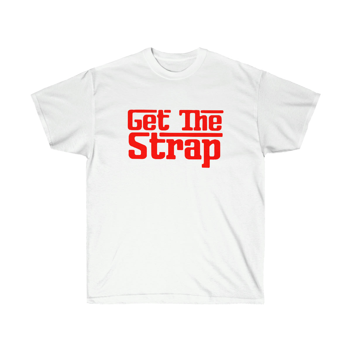 Get The Strap Men T-Shirt image 0