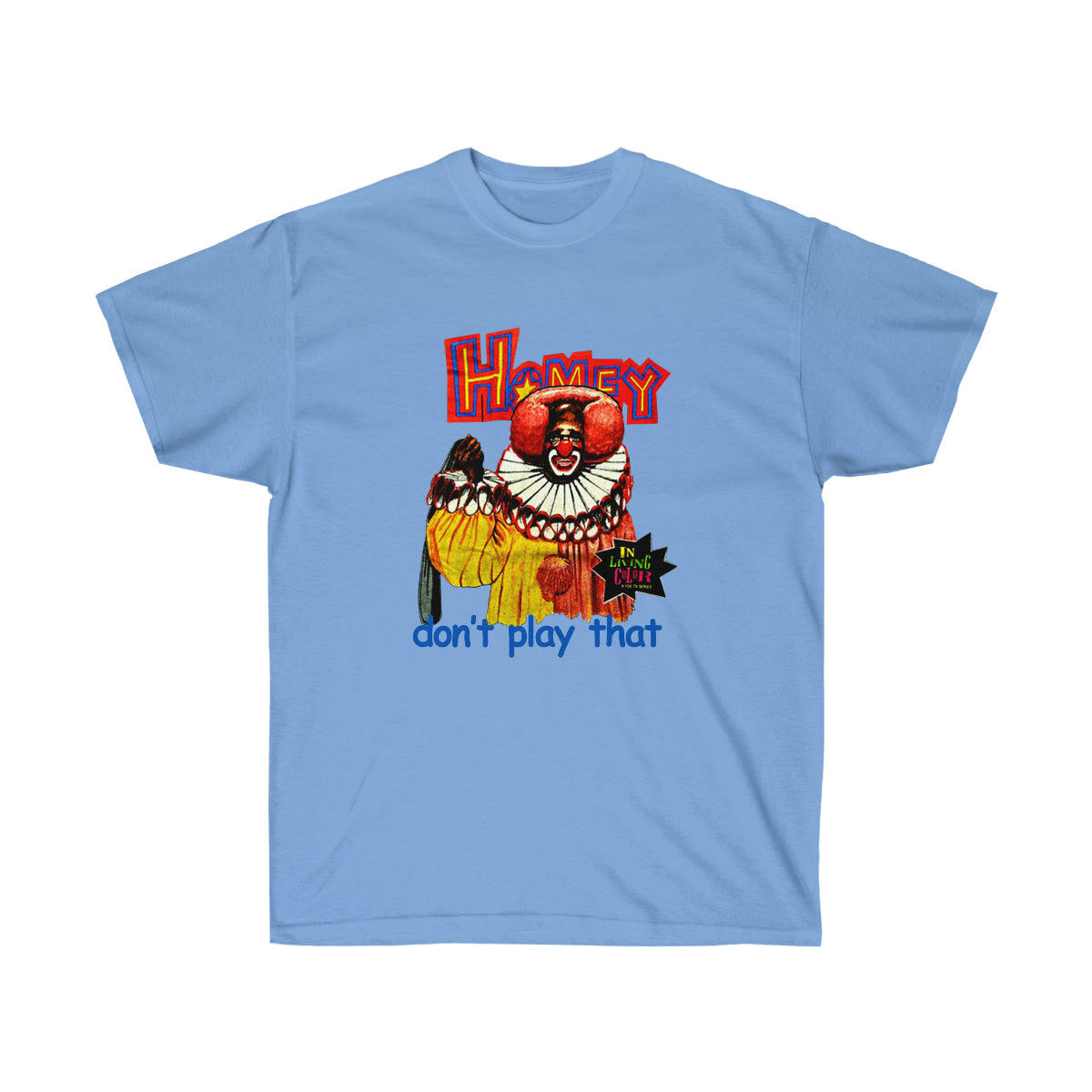 Rap Homey Dont Play That Men T-Shirt - Carolina Blue, M image