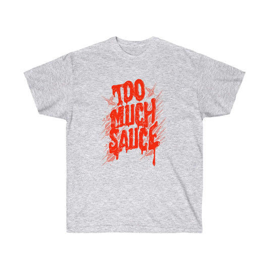Too Much Sauce Men T-Shirt image 2