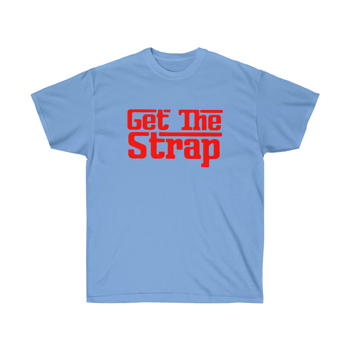 Get The Strap Men T-Shirt - Carolina Blue, L image